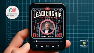 Leadership in the Tech World | Featuring Giles Lindsay