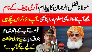 Maulana Fazal Ur Rehman Big Message To Army Chief