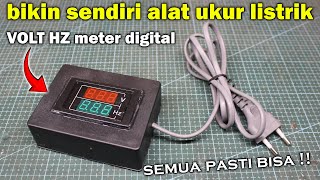 cara membuat alat ukur listrik VOLT HZ meter digital sendiri