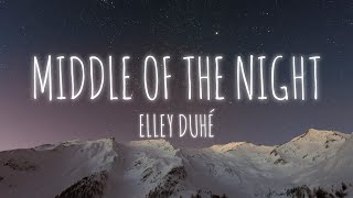 Middle Of The Night - Elley Duhé