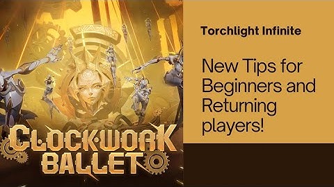 Torchlight Infinite - Beginner (and advanced) tips for all players