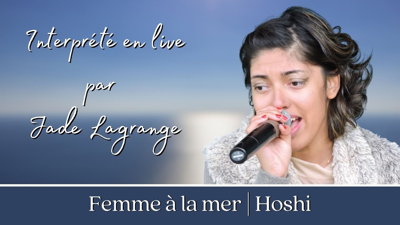 Femme à la mer | Hoshi (Cover by Jade Lagrange) - YouTube