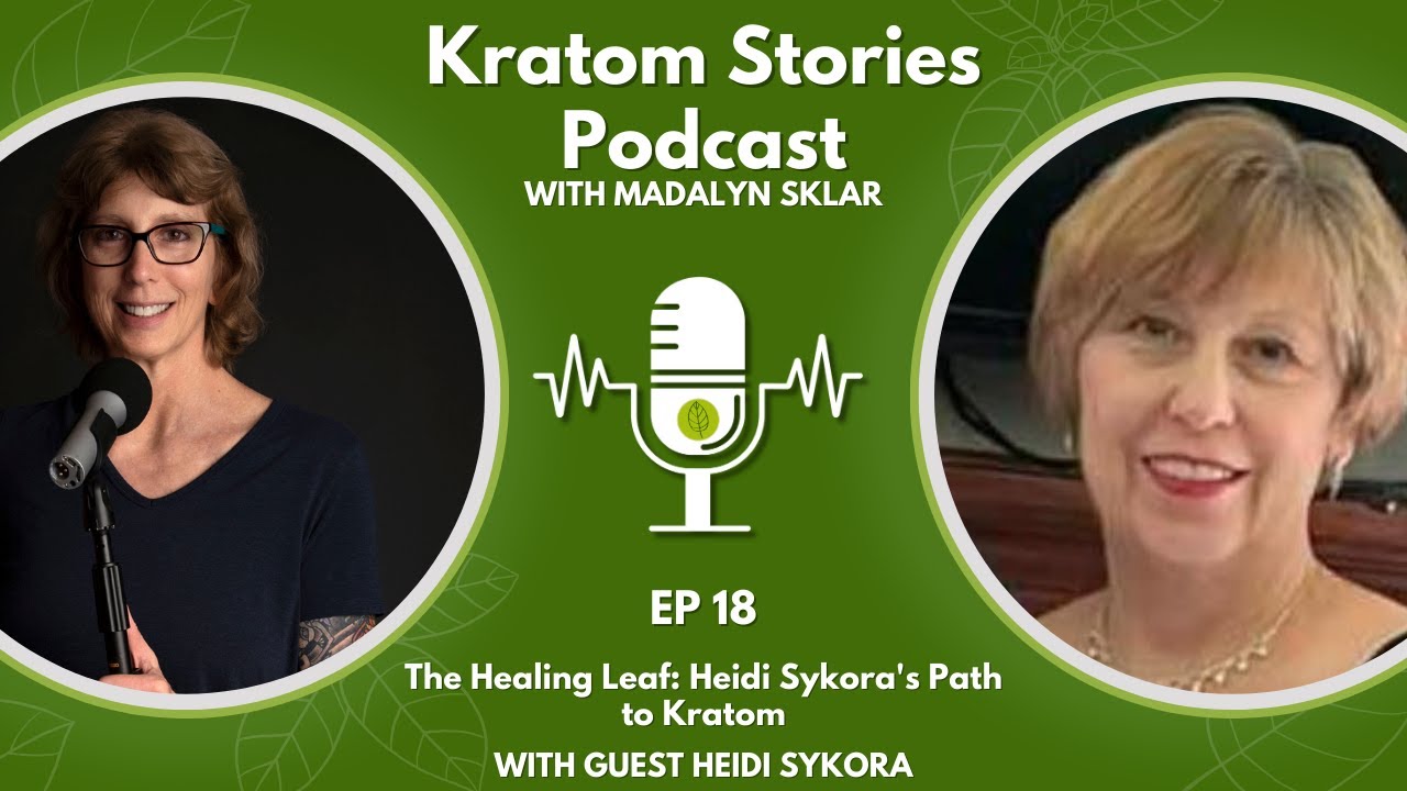 Ep 18: The Healing Leaf: Heidi Sykora's Path to Kratom Ep 18: The Healing Leaf: Heidi Sykora's Path to Kratom