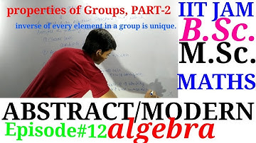 Properties of Groups/ inverse of every element is unique/IIT JAM/ B.SC. MATH