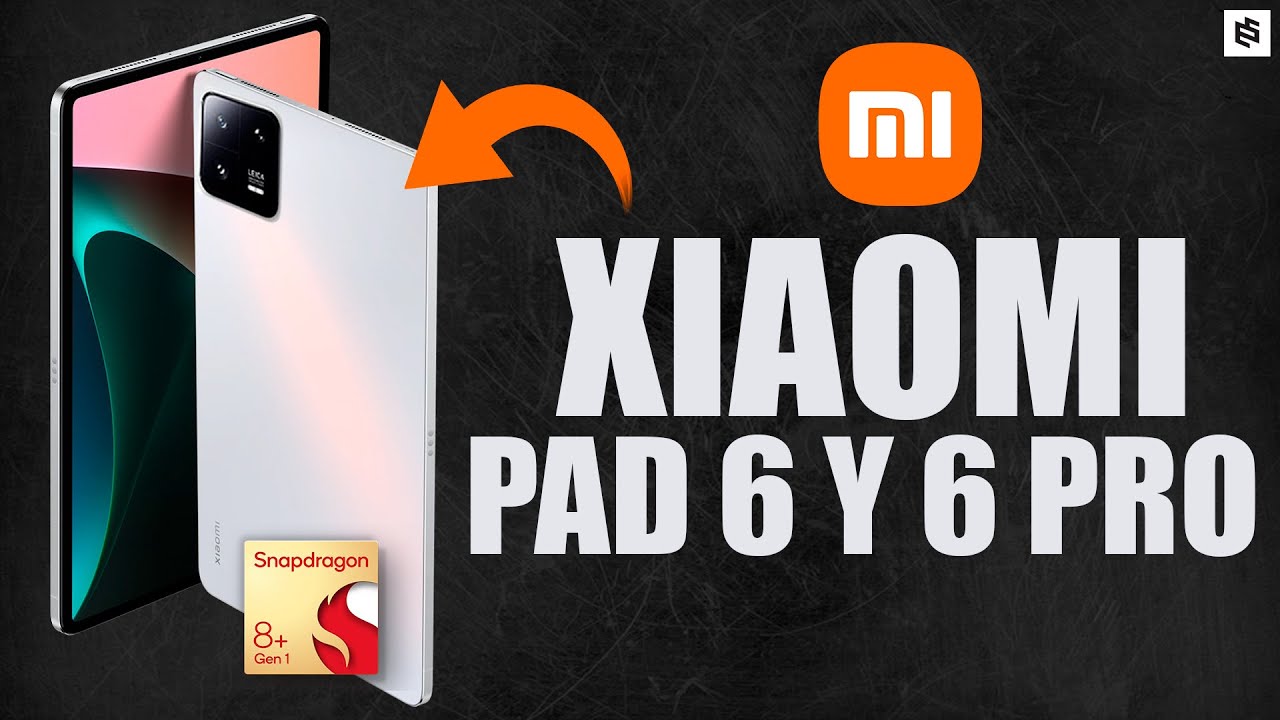 Las Xiaomi Pad 6 Pro y Xiaomi Pad 6 comienzan sus pruebas en Europa y se  confirma que equiparán lo último de Qualcomm