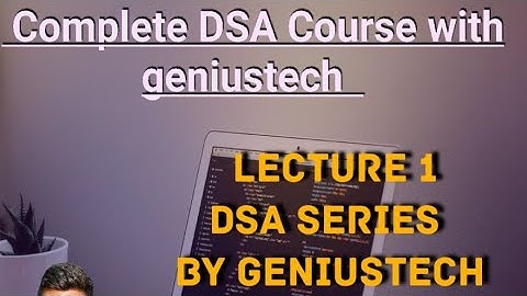 Lecture 1 : Flowchart & Pseudocode  DSA Series by Genius tech | C++|| DSA course |Data Structure