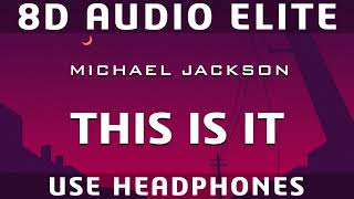 Michael Jackson - This Is It (8D Audio Elite) [REQUEST]