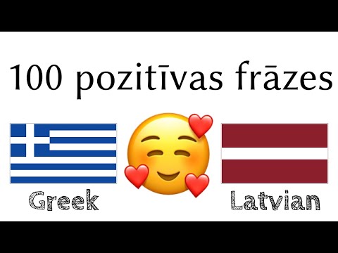 100 pozitīvas frāzes +  komplimenti - Grieķu + Latviešu - (Dzimtā valoda)