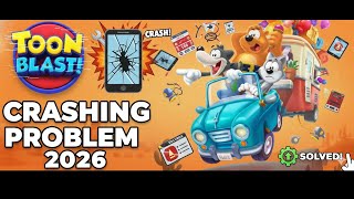 How to Fix Toon Blast Crashing Problem 2026 screenshot 1