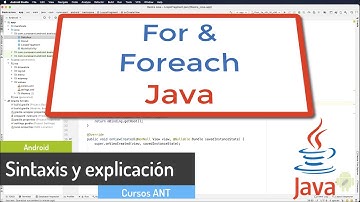 Crear For y Foreach con Java desde Android Studio. Diferencias, ventajas, sintaxis y cuando usarlo