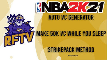 NBA 2K21 AUTO VC GENERATOR - STRIKEPACK TUTORIAL - MAKE 50K VC WHILE YOU SLEEP!