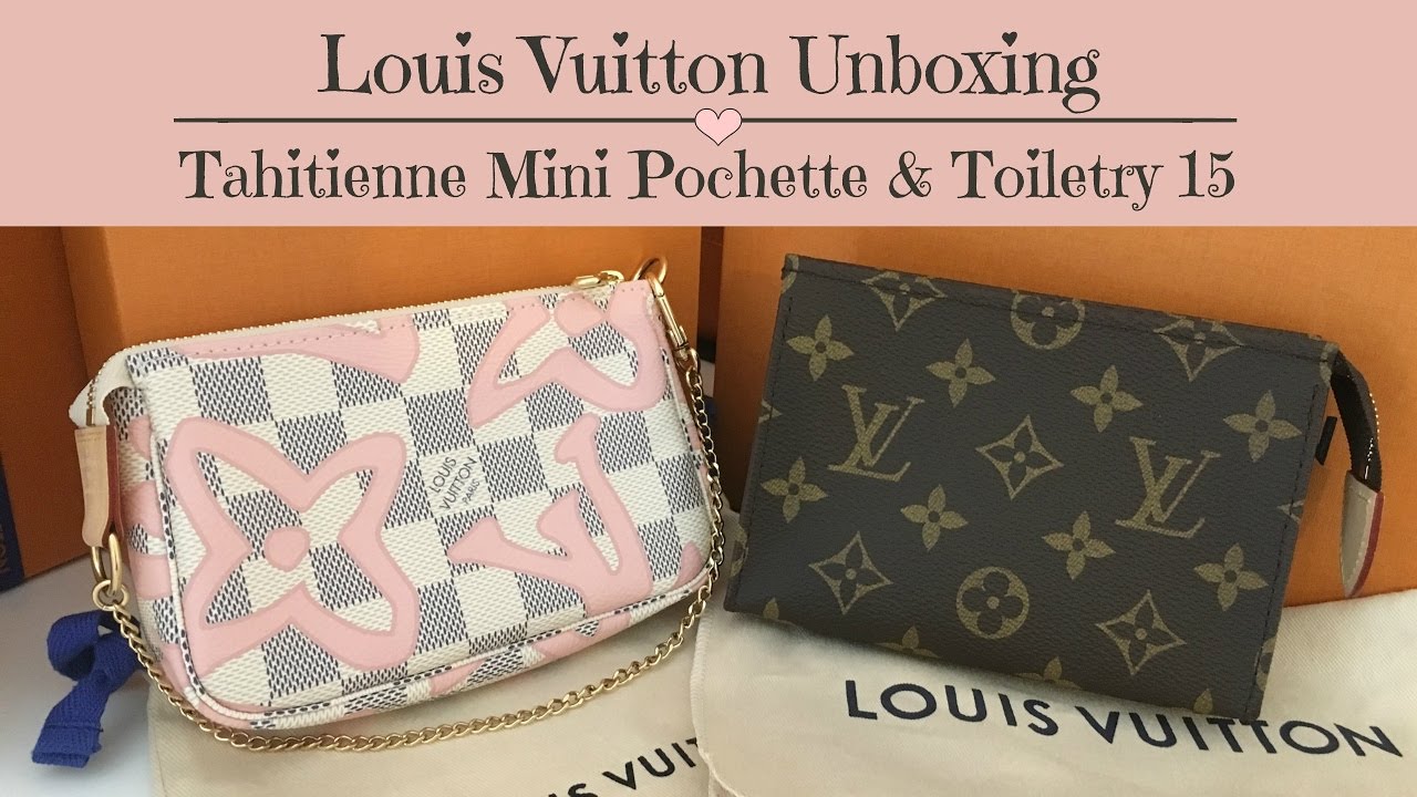 Louis Vuitton Unboxing | Tahitienne Mini Pochette & Toiletry Pouch 15 | Thinner Canvas? - YouTube