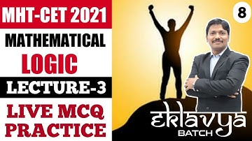 MCQ Practice Lecture-3 | Mathematical Logic For MHT-CET 2021 Eklavya Batch Maharashtra | Dinesh Sir