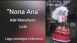 Nona Ana - ade Manuhutu (lirik)