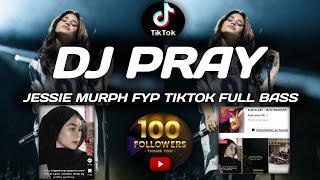 DJ PRAY JESSIE MURPH VIRAL FYP TIKTOK Arid azzahhh FULL BASS 2023