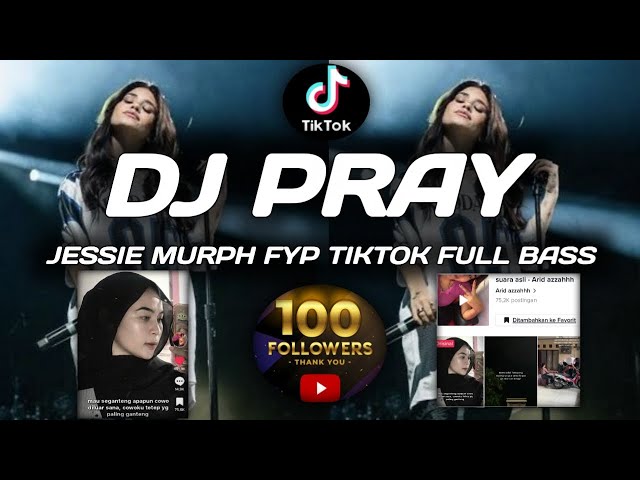 DJ PRAY JESSIE MURPH VIRAL FYP TIKTOK Arid azzahhh FULL BASS 2023 class=