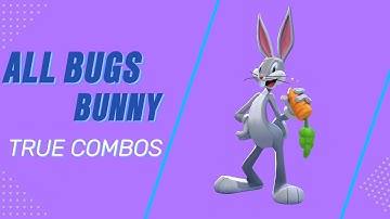 ALL BUGS BUNNY TRUE COMBOS IN MULTIVERSUS 2.0