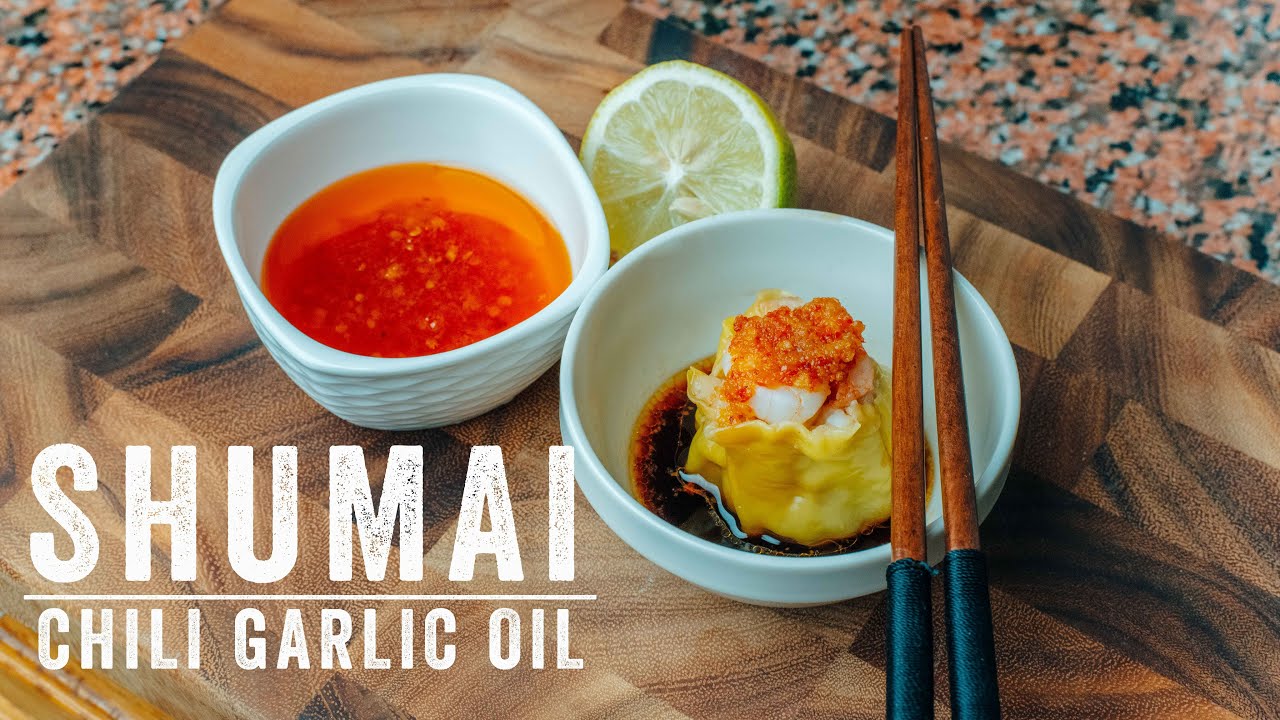 AUTHENTIC CHINESE SHUMAI (SIOMAI) and CHILI-GARLIC OIL RECIPE