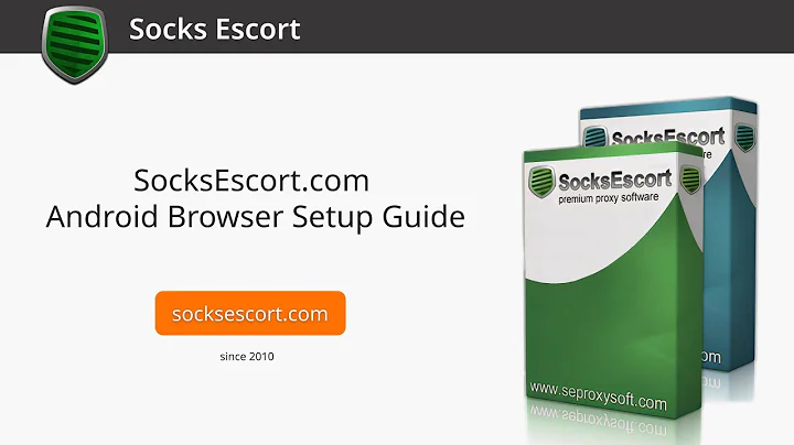 SocksEscort.com Android Browser Manual Setup Guide