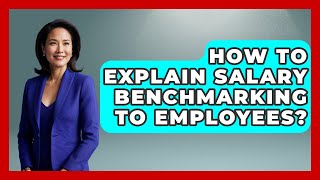 How To Explain Salary Benchmarking To Employees? - Office Wellness Insights