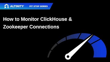 Altinity Pit Stop Series: How to Monitor ClickHouse® & Zookeeper Connections