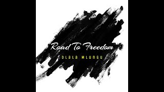 Dlala Mlungu - Road To Freedom
