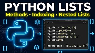 Python Lists Explained | List Methods, Indexing, Nested Lists & Loops