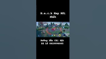 Cách Cài Đặt H.a.c.k Map Liên Quân Mobile Mới Nhất Antiban 100% #hackmapliênquân