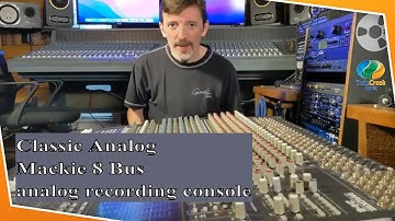 Classic MACKIE 8 Bus Analog Recording Console Overview