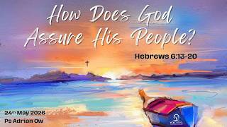 How Does God Assure His People? (Hebrews 6:13-20)