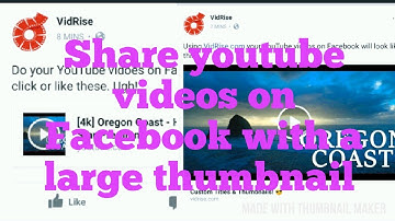 SHARE YOUTUBE VIDEOS ON FACEBOOK WITH A LARGE thumbnail