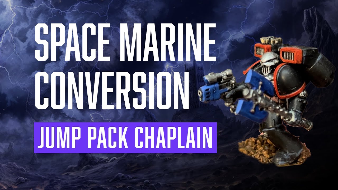 Space Marine Jump Pack Chaplain - My First Conversion of a multi-part plastic kit