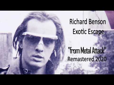 Richard Benson | Exotic Escape (from Metal Attack) [Remastered 2020]
