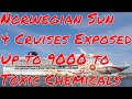 Norwegian Sun 4 Cruises Exposed Up To 9000 People to Toxic Chemicals On Construction Cruises Norwegian Sun 4 Cruises Exposed Up To 9000 People to Toxic Chemicals On Construction Cruises
