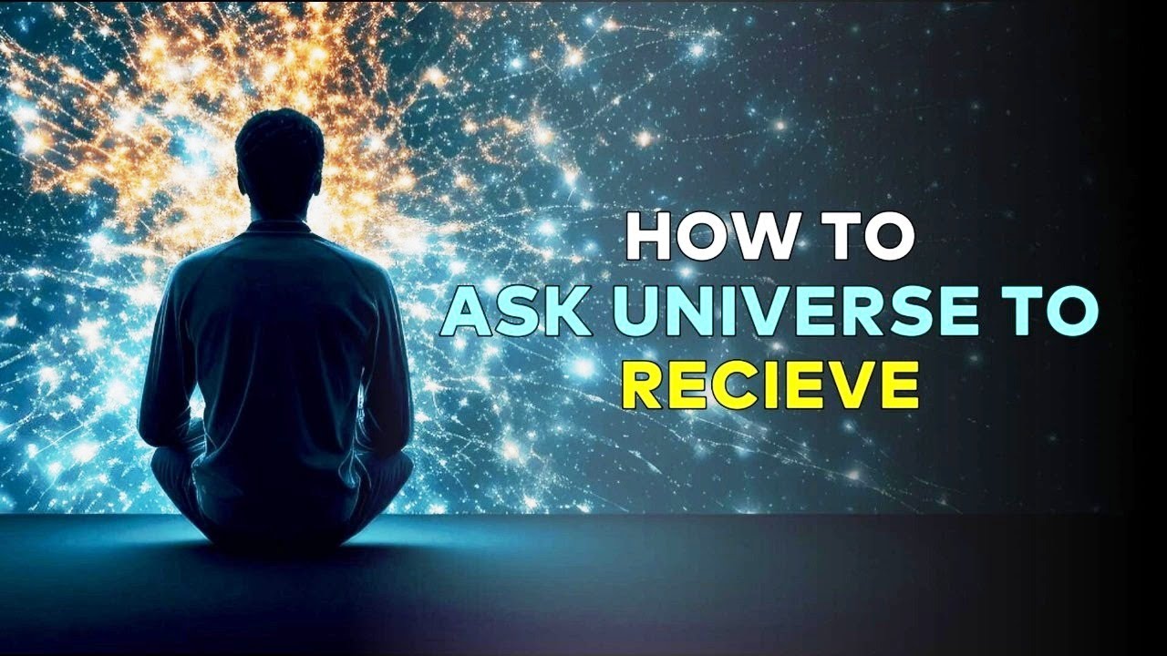 Unlock the Power of Manifestation: How to Ask the Universe to Receive