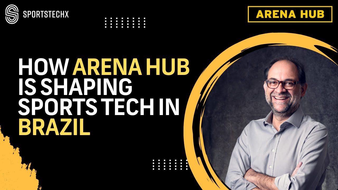 Unlocking Sports Innovation in Brazil with Arena Hub