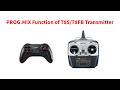 PROG.MIX Function of T8S/T8FB Transmitter
