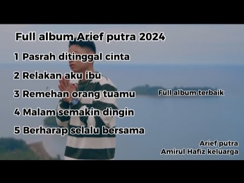 Full album Arief putra 2024 Full album terbaik