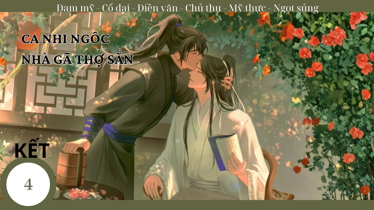 (4-KẾT) Ca Nhi Ngốc Nhà Gã Thợ Săn; kết thúc viên mãn