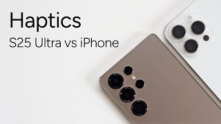 Samsung Galaxy S25 Ultra Vs Iphone Haptics And Vibrations