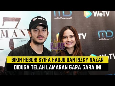 Bikin Heboh! Syifa Hadju dan Rizky Nazar Diduga Telah Lamaran Gara Gara Ini - Gosip Terbaru