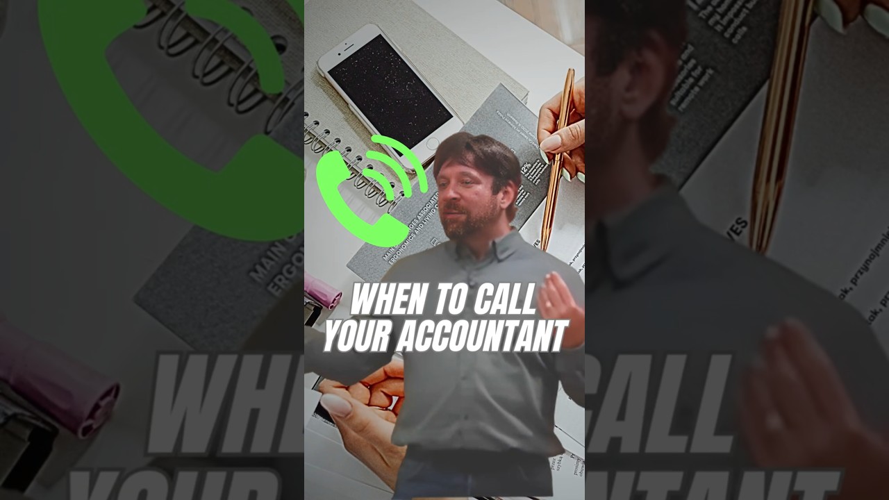When to call your accountant?