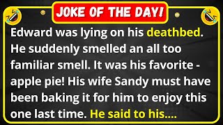 Edward was lying on his deathbed | funny clean joke of the day