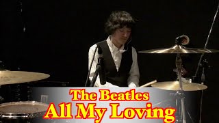 The Beatles - All My Loving (Drums cover from multi angle)