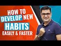 How to develop NEW HABITS Faster. अच्छी आदतें कैसे जल्दी बनाये| Motivation with DEEPAK BAJAJ |