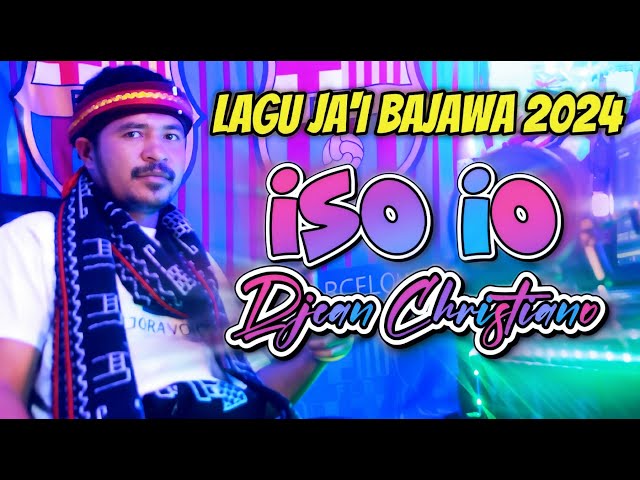 BARU // LAGU JA'I BAJAWA 2024 // ISO IO // DJEAN CHRISTIANO class=