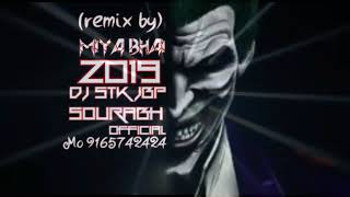MIYA BHAI RMX BY DJ STK SOURABH JBP BOSS MIX 2019 SONGS.mp3