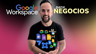 Google Workspace: Ahorra HORAS de trabajo cada semana