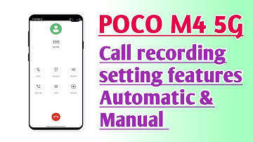 POCO M4 5G Call recording setting features Automatic & Manual