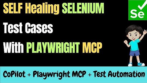 AI Power SELF Healing van Selenium-testcases met behulp van Playwright MCP en CoPilot | Geen hape...